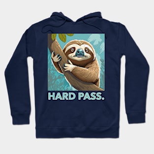 The Hard Pass Sloth Hoodie